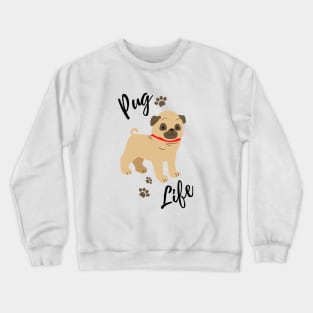 Pug life Crewneck Sweatshirt
